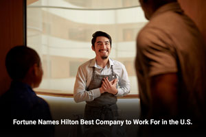 Fortune Names Hilton Best Company to Work For in the U.S.