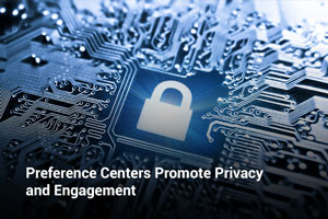 Preference Centers Promote Privacy and Engagement