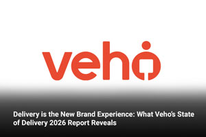 Delivery is the New Brand Experience: What Veho’s State of Delivery 2026 Report Reveals 