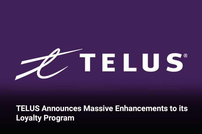 TELUS Announces Massive Enhancements to its Loyalty Program