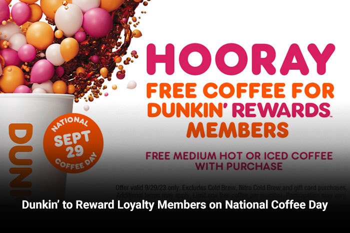 Dunkin’ to Reward Loyalty Members on National Coffee Day 