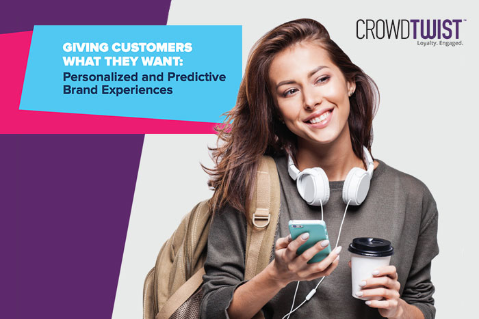 Giving Customers What They Want: Personalized and Predictive Brand Experiences