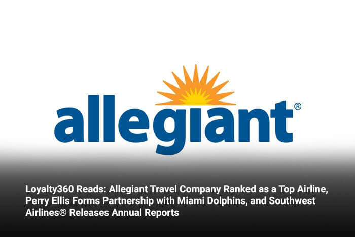 Loyalty360 Reads: Allegiant Travel Company Ranked as a Top Airline